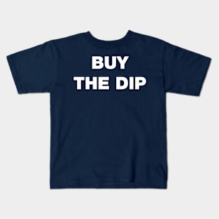 Buy The Dip Kids T-Shirt